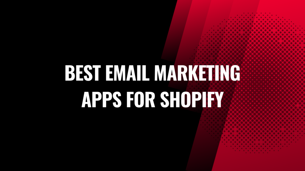 Best email marketing apps for Shopify